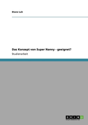 Das Konzept Von Super Nanny  Geeignet? (German Edition),Used