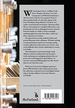 Text, Lies And Cataloging: Ethical Treatment Of Deceptive Works In The Library,New