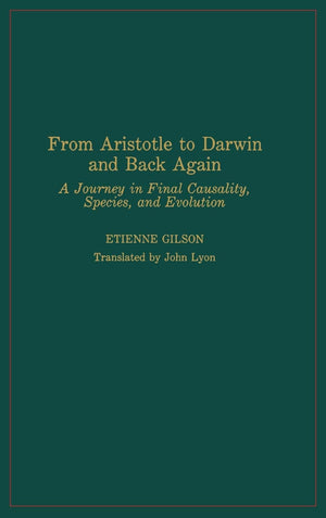 From Aristotle to Darwin and Back Again: A Journey in Final Causality, Species, and Evolution,Used