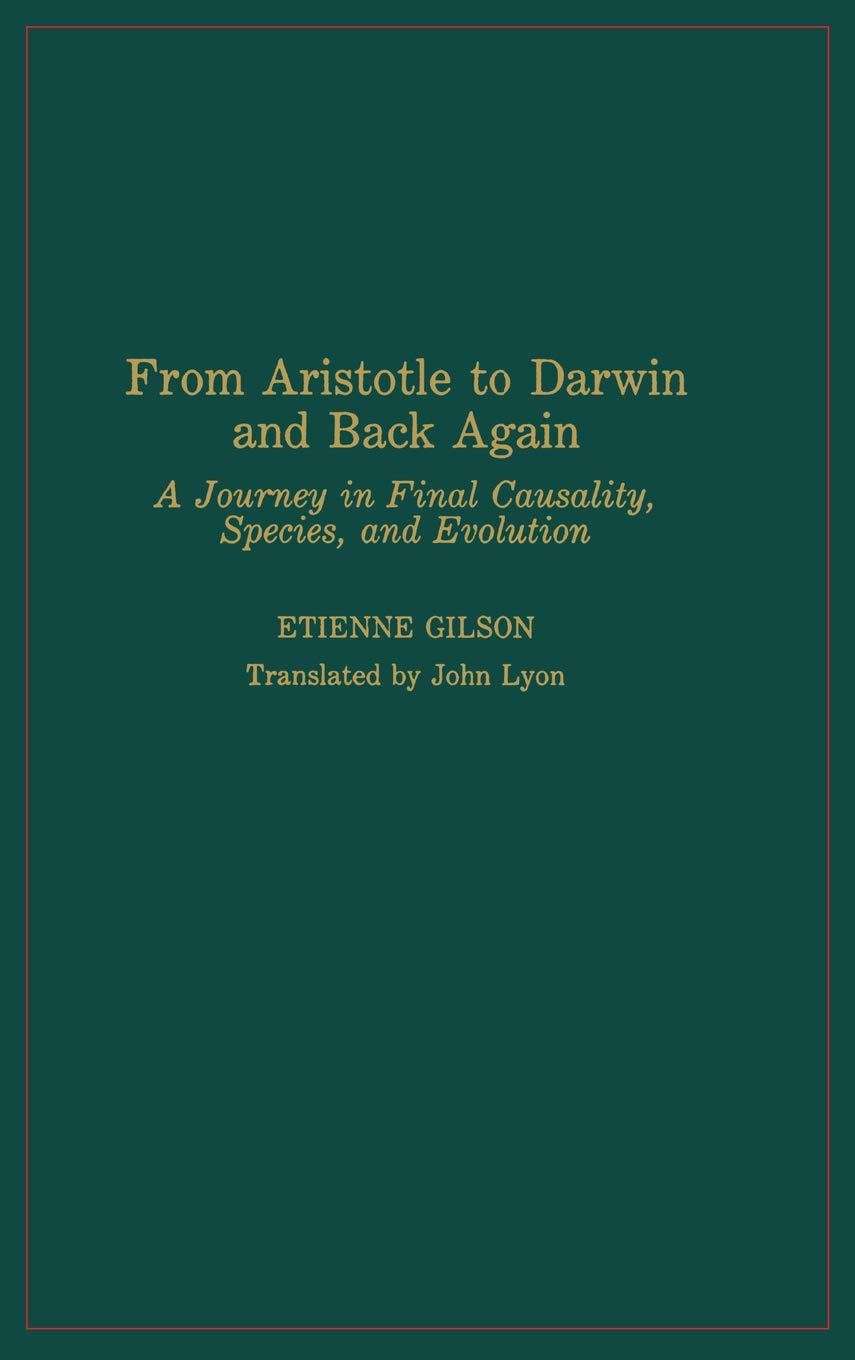 From Aristotle to Darwin and Back Again: A Journey in Final Causality, Species, and Evolution,Used