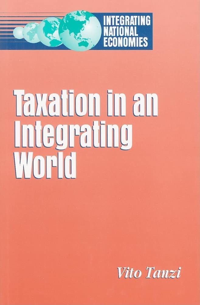 Taxation In An Integrating World (Integrating National Economies),Used