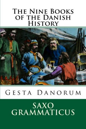 The Nine Books of the Danish History: Gesta Danorum,Used