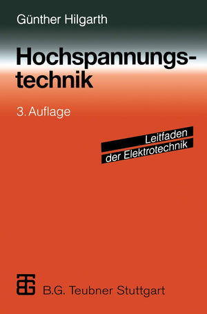Hochspannungstechnik (Leitfaden der Elektrotechnik) (German Edition),Used