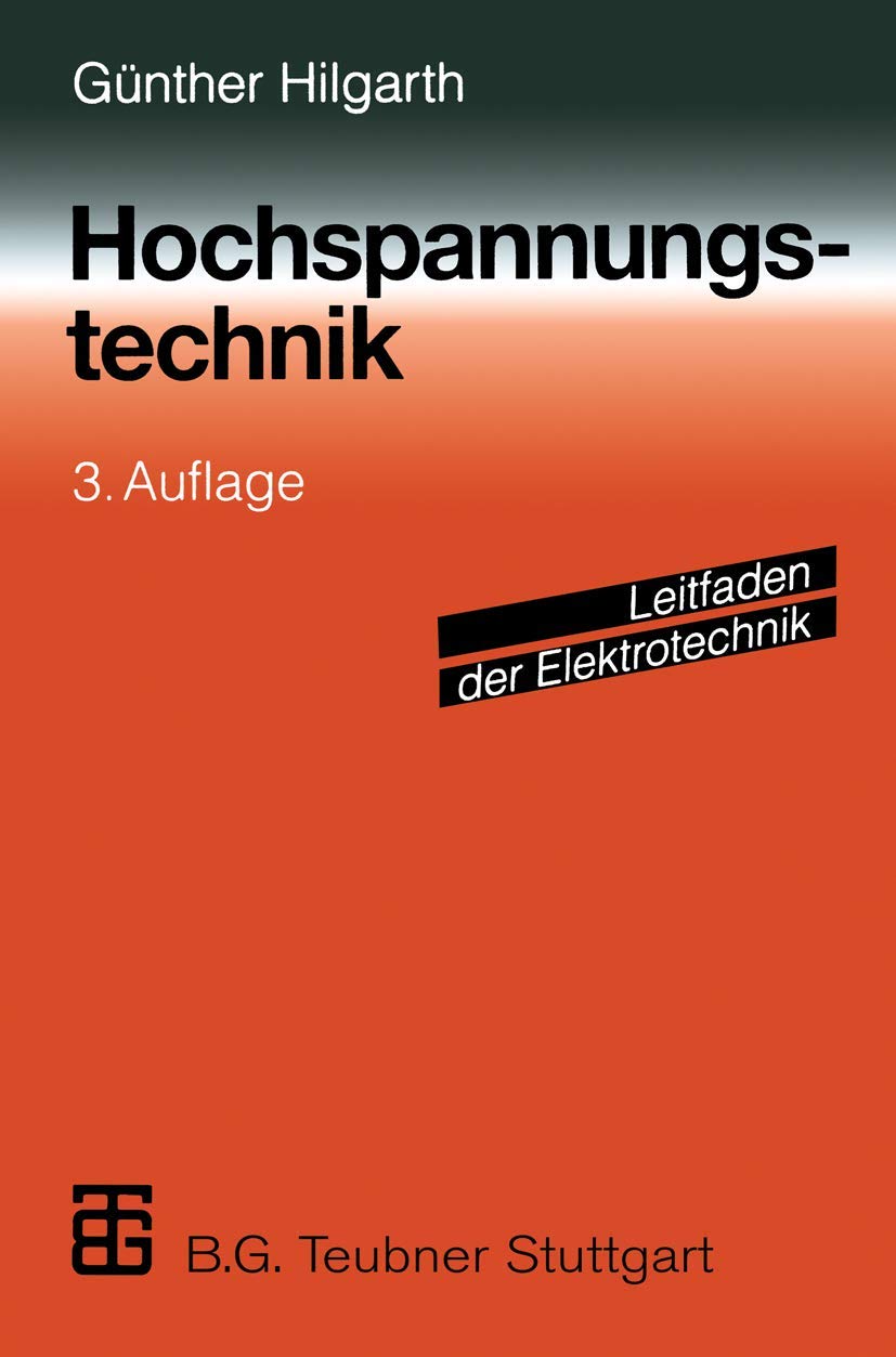 Hochspannungstechnik (Leitfaden der Elektrotechnik) (German Edition),Used