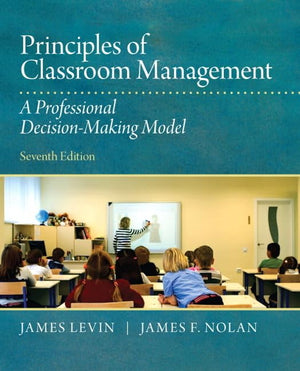 Principles of Classroom Management: A Professional DecisionMaking Model,Used