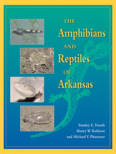 The Amphibians and Reptiles of Arkansas,New