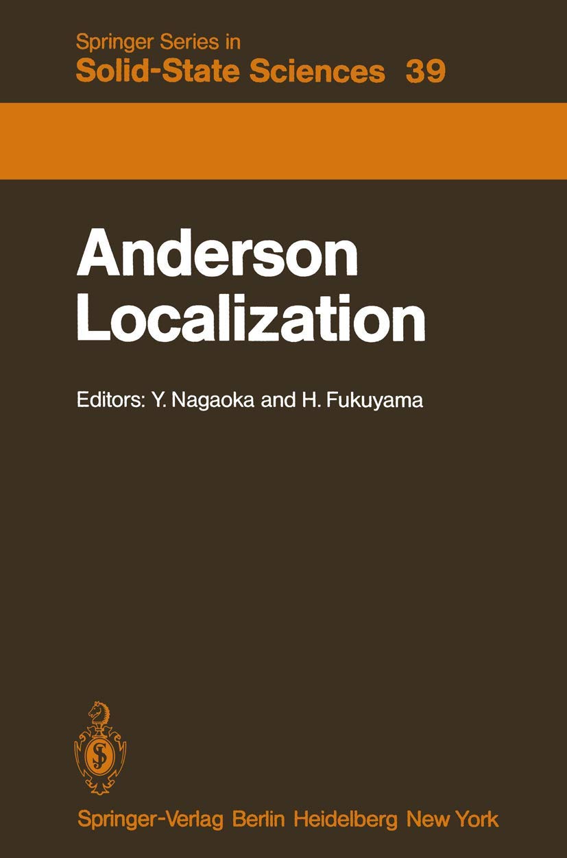 Anderson Localization: Proceedings of the Fourth Taniguchi International Symposium, Sandashi, Japan, November 38, 1981 (Spring,Used