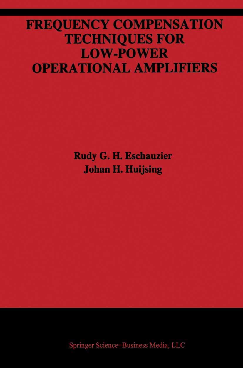 Frequency Compensation Techniques for LowPower Operational Amplifiers (The Springer International Series in Engineering and Com,Used