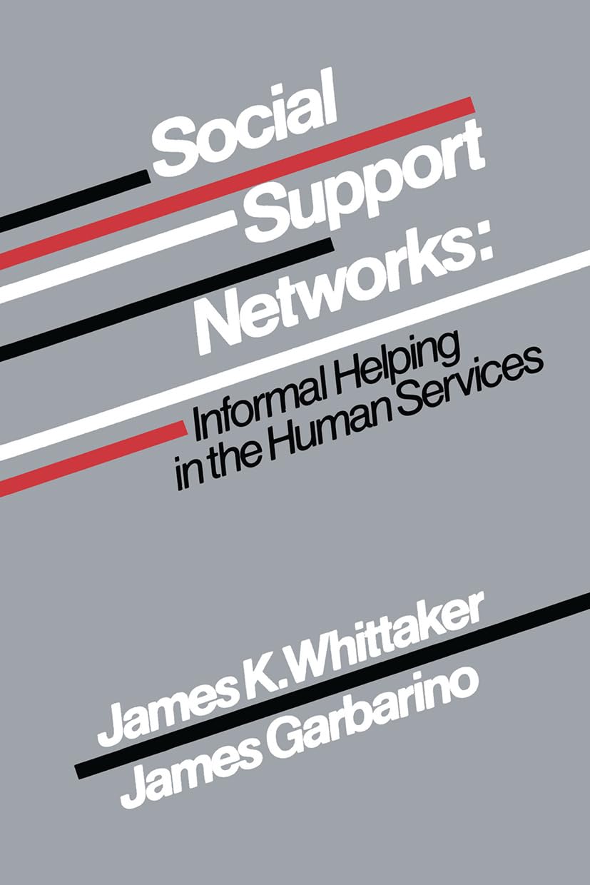 Social Support Networks: Informal Helping in the Human Services,Used