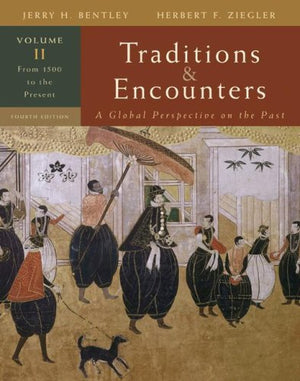 Traditions & Encounters, Volume 2 From 1500 To The Present.