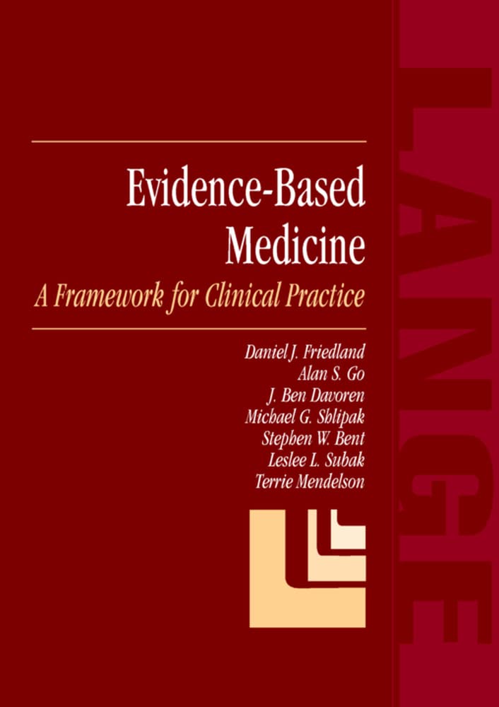 Evidencebased Medicine: A Framework For Clinical Practice,Used
