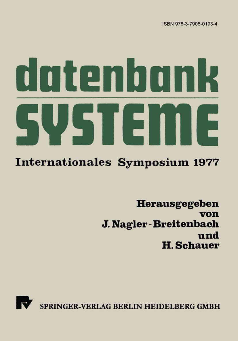 Datenbanksysteme: Internationales Symposium 1977 (German Edition),Used