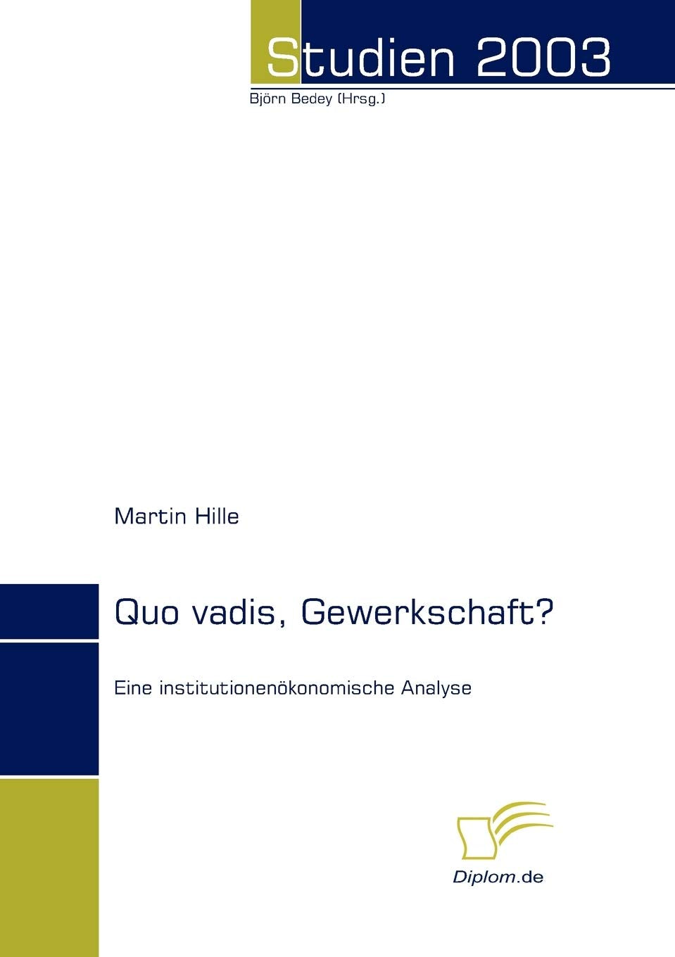 Quo vadis, Gewerkschaft?: Eine institutionenkonomische Analyse (German Edition),Used