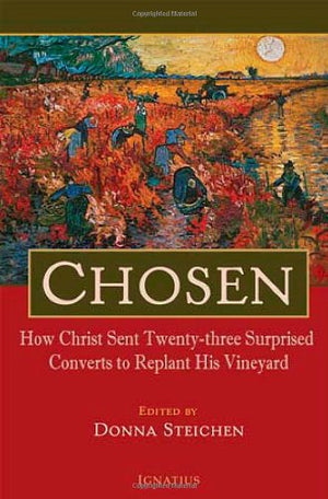 Chosen: How Christ Sent TwentyThree Surprised Converts to Replant His Vineyard,Used