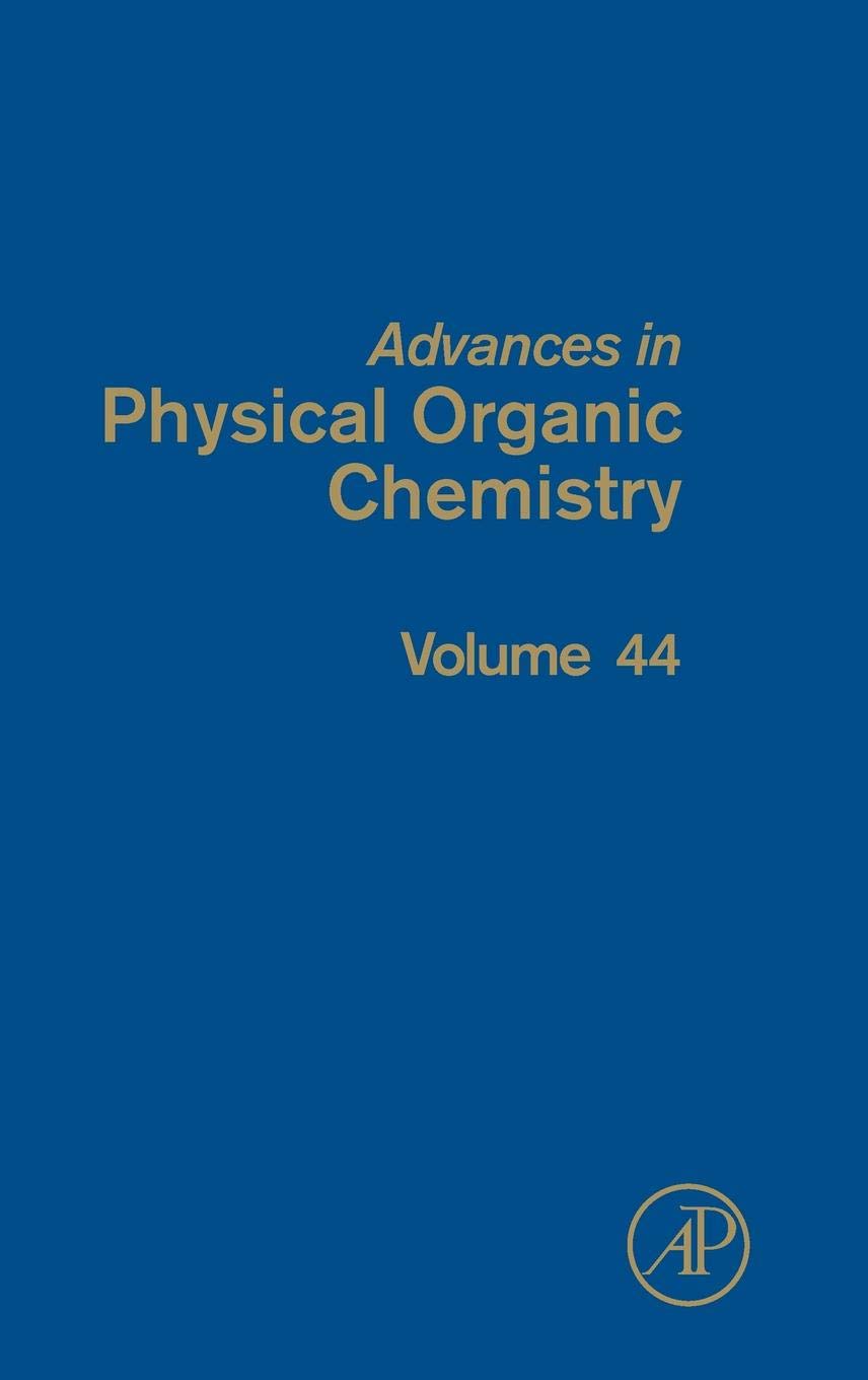 Advances In Physical Organic Chemistry (Volume 44)