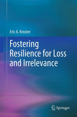 Fostering Resilience For Loss And Irrelevance,Used