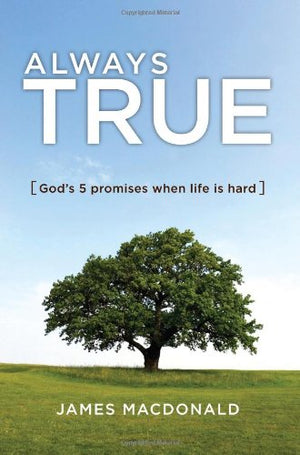 Always True: God'S 5 Promises When Life Is Hard-used