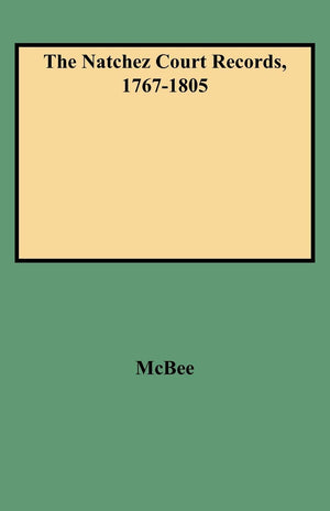 The Natchez Court Records, 17671805,Used