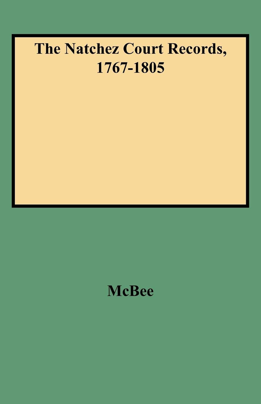 The Natchez Court Records, 17671805,Used