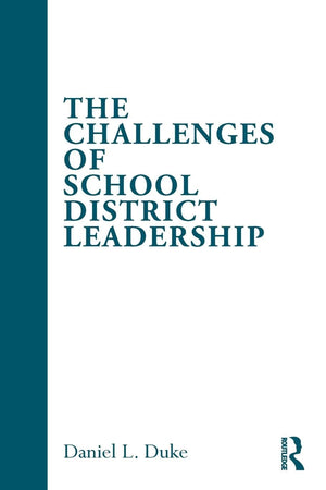 The Challenges of School District Leadership,New
