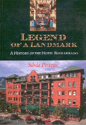 Legend of a Landmark: A History of the Hotel Boulderado,Used