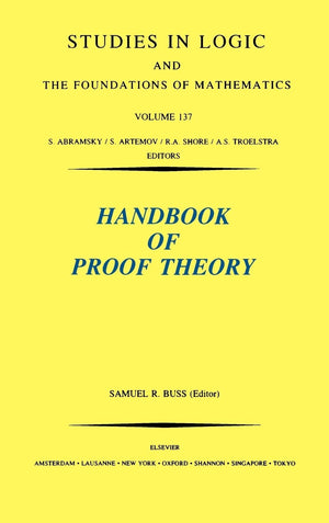 Handbook of Proof Theory (Volume 137) (Studies in Logic and the Foundations of Mathematics, Volume 137),Used