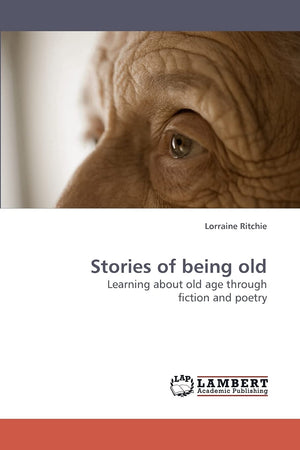 Stories of being old: Learning about old age through fiction and poetry,Used