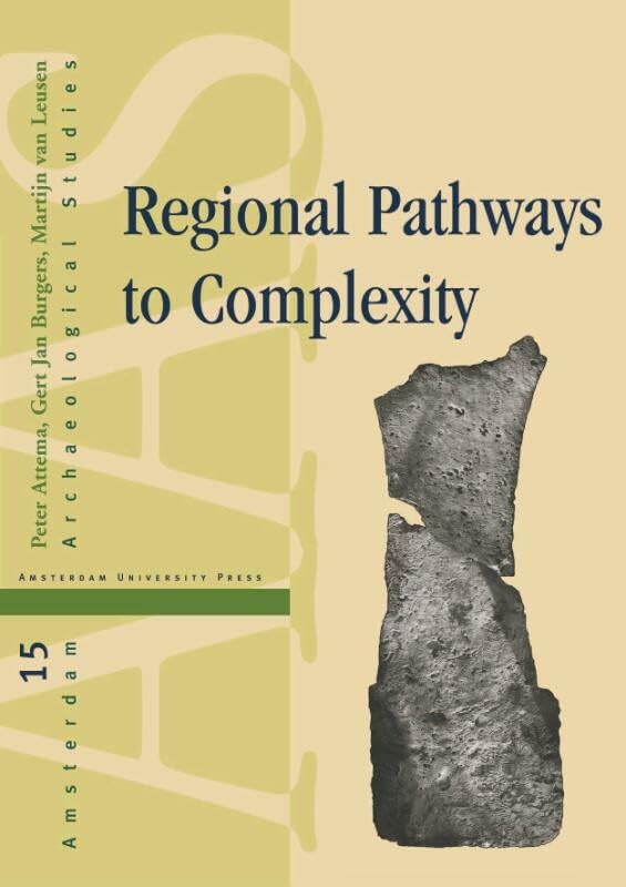 Regional Pathways to Complexity: Settlement and LandUse Dynamics in Early Italy from the Bronze Age to the Republican Period (A,Used