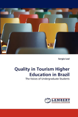 Quality in Tourism Higher Education in Brazil: The Voices of Undergraduate Students,Used