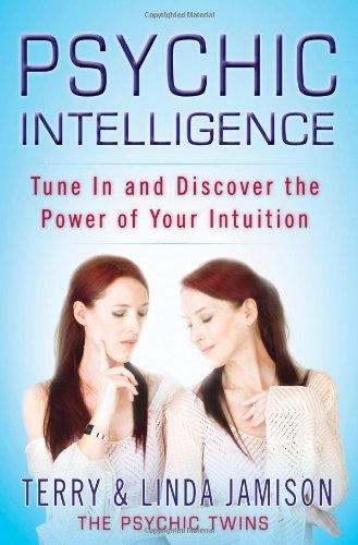 Psychic Intelligence: Tune In and Discover the Power of Your Intuition,Used