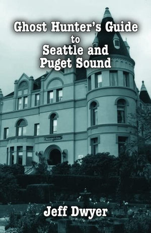 Ghost Hunter's Guide to Seattle,Used