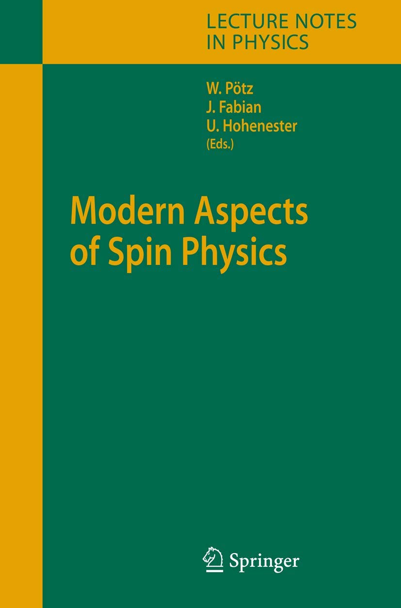 Modern Aspects of Spin Physics (Lecture Notes in Physics, 712),Used