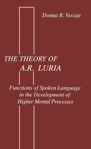 The Theory of A. R. Luriia: Functions of Spoken Language in the Development of Higher Mental Processes,Used