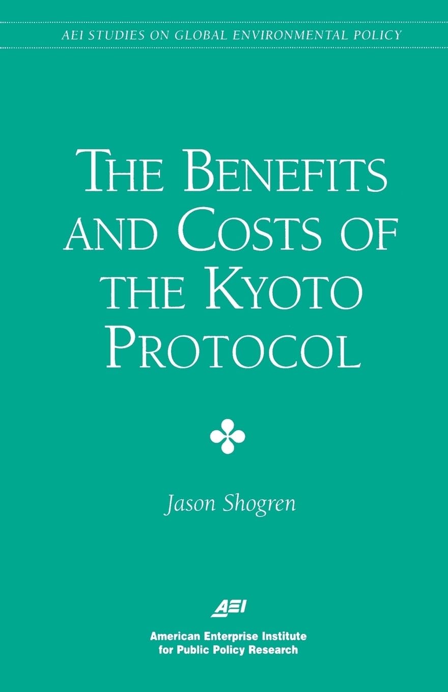 The Benefits And Costs Of The Kyoto Protocol (Aei Studies On Global Environmental Policy),Used