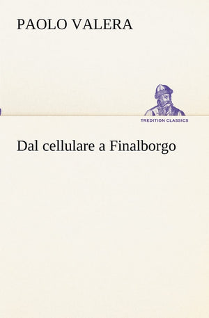 Dal cellulare a Finalborgo (Italian Edition),Used