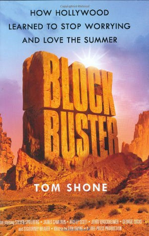 Blockbuster: How Hollywood Learned to Stop Worrying and Love the Summer,Used