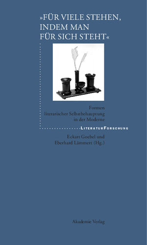 Fr Viele Stehen, Indem Man Fr Sich Steht': Formen Literarischer Selbstbehauptung In Der Moderne (Literaturforschung) (German Ed,Used