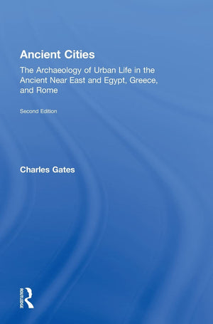 Ancient Cities: The Archaeology of Urban Life in the Ancient Near East and Egypt, Greece and Rome,Used