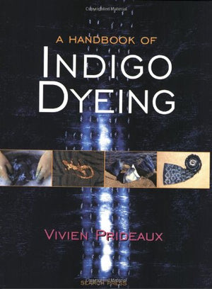 A Handbook Of Indigo Dyeing,Used
