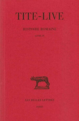 Histoire romaine: Tome IV : Livre IV. (Collection Des Universites de France Serie Latine),Used