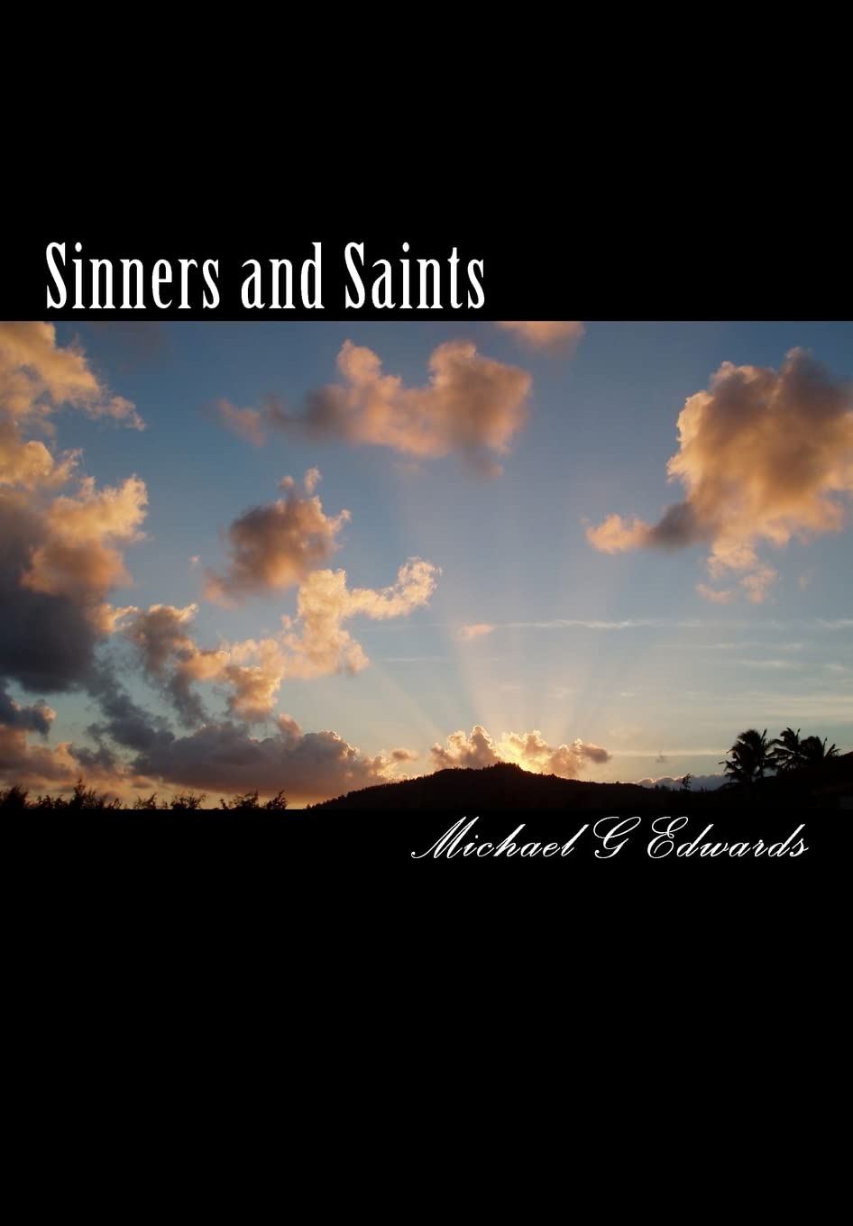Sinners And Saints: The Exciting Adventures Of Michael J Rock, P.I.,Used