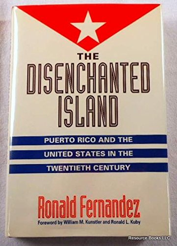 The Disenchanted Island: Puerto Rico and the United States in the Twentieth Century,Used