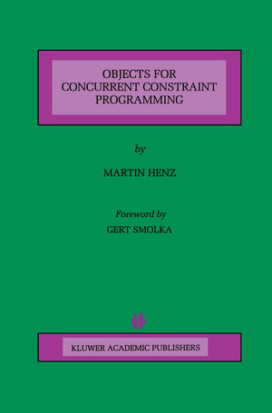 Objects for Concurrent Constraint Programming (The Springer International Series in Engineering and Computer Science, 426),Used