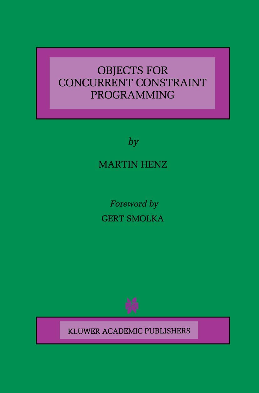 Objects for Concurrent Constraint Programming (The Springer International Series in Engineering and Computer Science, 426),Used