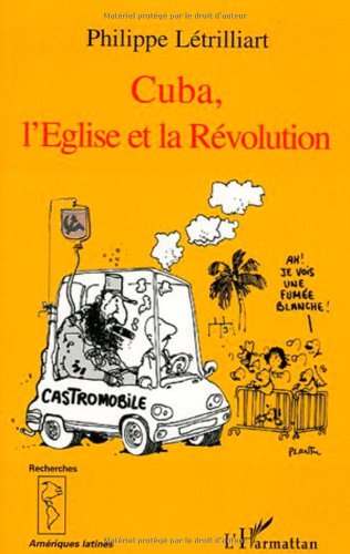Cuba, l'Eglise et la Rvolution,Used