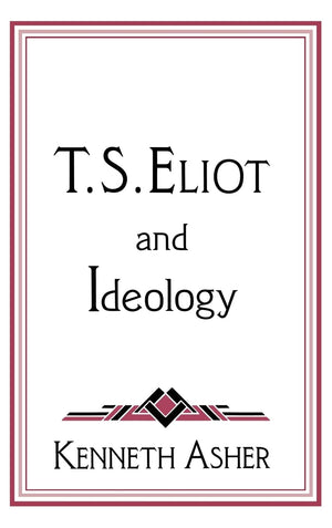 T. S. Eliot and Ideology (Cambridge Studies in American Literature and Culture, Series Number 86),Used