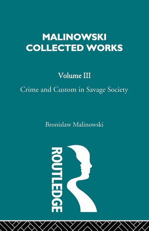 Crime And Custom In Savage Society: [1926/1940]
