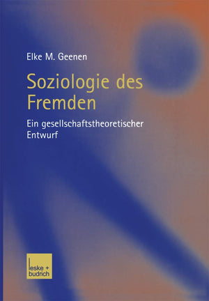 Soziologie des Fremden: Ein gesellschaftstheoretischer Entwurf (German Edition),Used