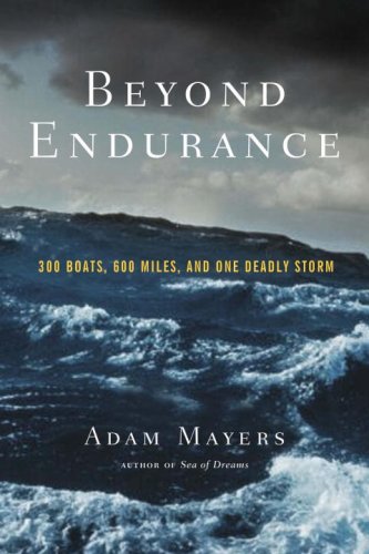 Beyond Endurance: 300 Boats, 600 Miles, and One Deadly Storm,Used