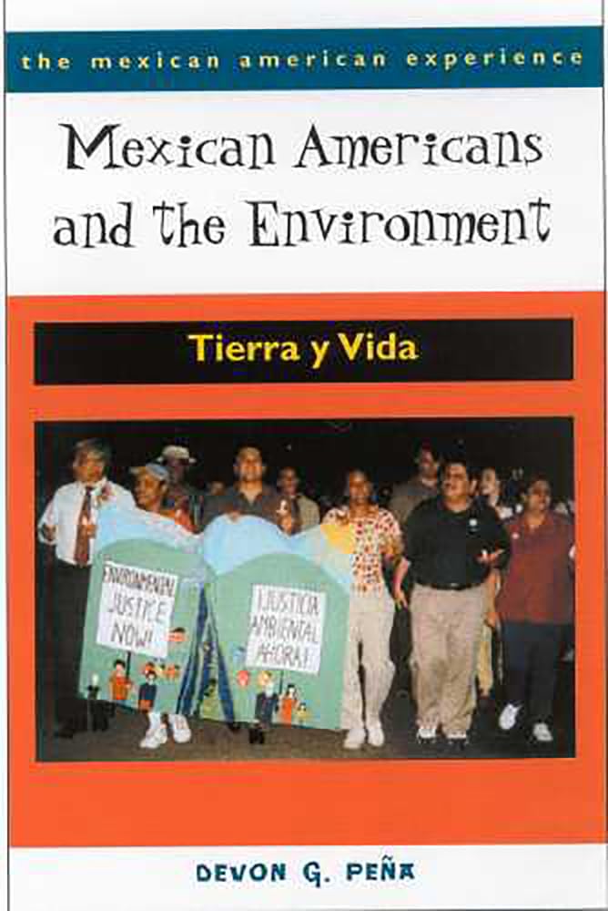 Mexican Americans and the Environment: Tierra y Vida (The Mexican American Experience),Used